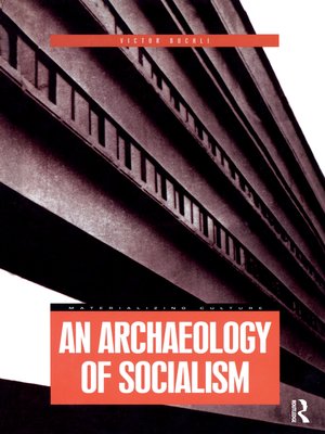 cover image of An Archaeology of Socialism